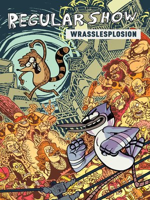 cover image of Regular Show: Wrasslesplosion